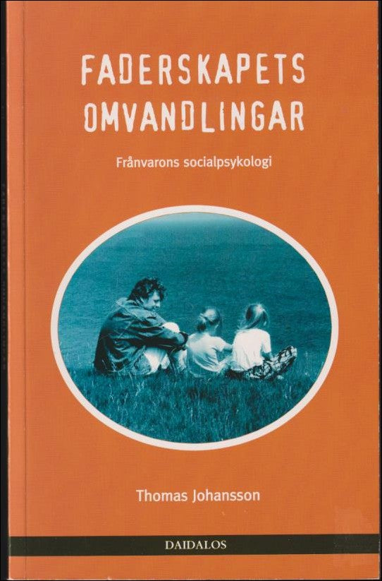 Thomas Johansson : Faderskapets omvandlingar
