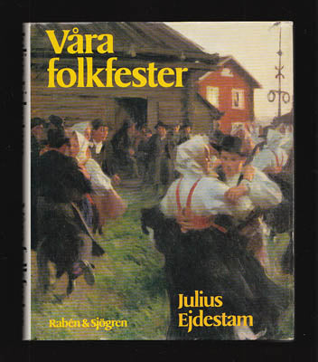 Julius Ejdestam : Våra folkfester