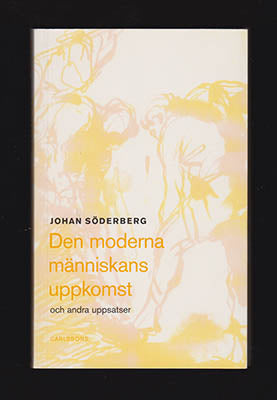 Johan Söderberg : Den moderna människans uppkomst