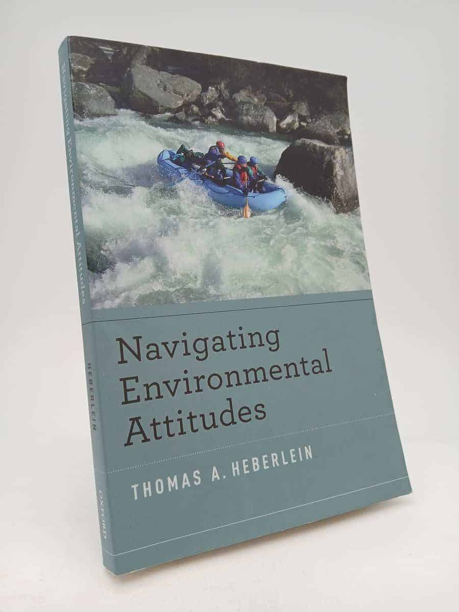 Thomas A. Heberlein : Navigating Environmental Attitudes