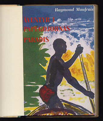 Raymond Maufrais : Äventyr i papegojornas paradis