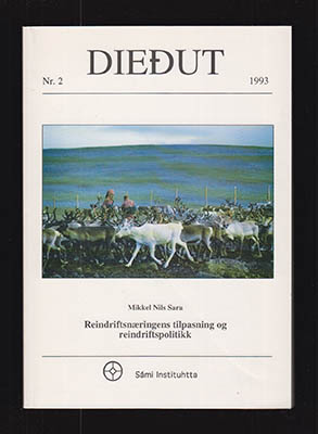 Mikkel Nils Sara : Reindriftsnæringens tilpasning