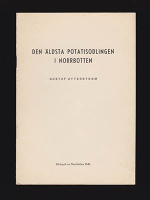 Gustaf Utterström : Den äldsta potatisodlingen i Norrbotten