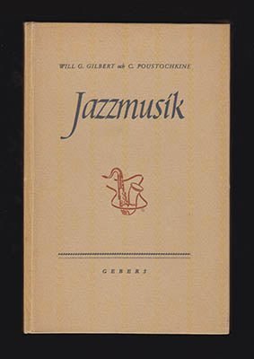 Gilbert, Will G ; Poustochkine, C : Jazzmusik