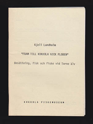 Kjell Lundholm : 'Fram till Kukkola gick floden'