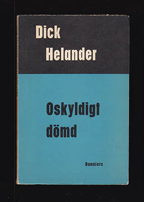 Dick Helander : Oskyldigt dömd