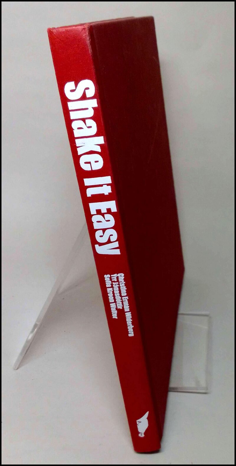 Christina Erman Widerberg : Shake it easy