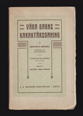 Newton N Riddell : Våra barns karaktärsdaning