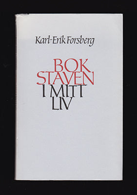 Karl-Erik Forsberg : Bokstaven i mitt liv