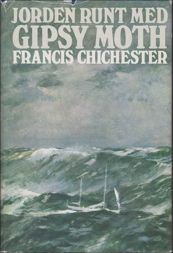 Francis Chichester : Jorden runt med Gipsy Moth