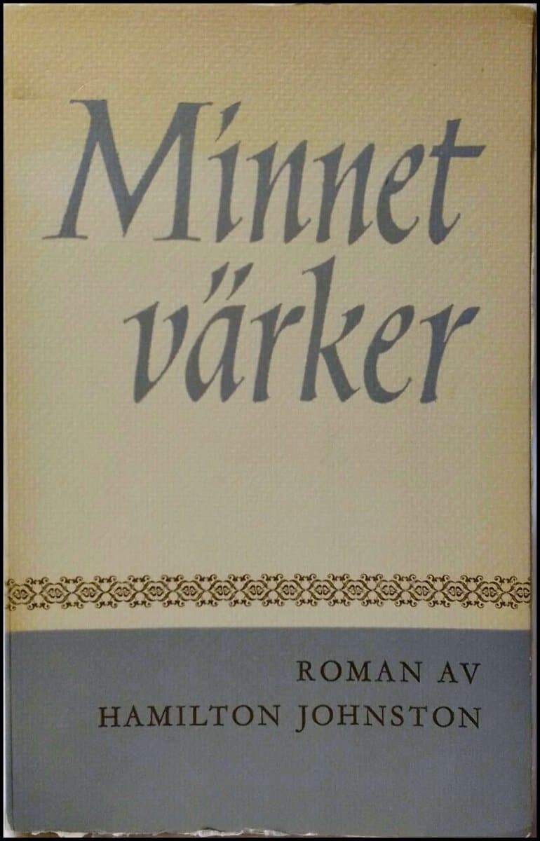 Hamilton Johnston : Minnet värker