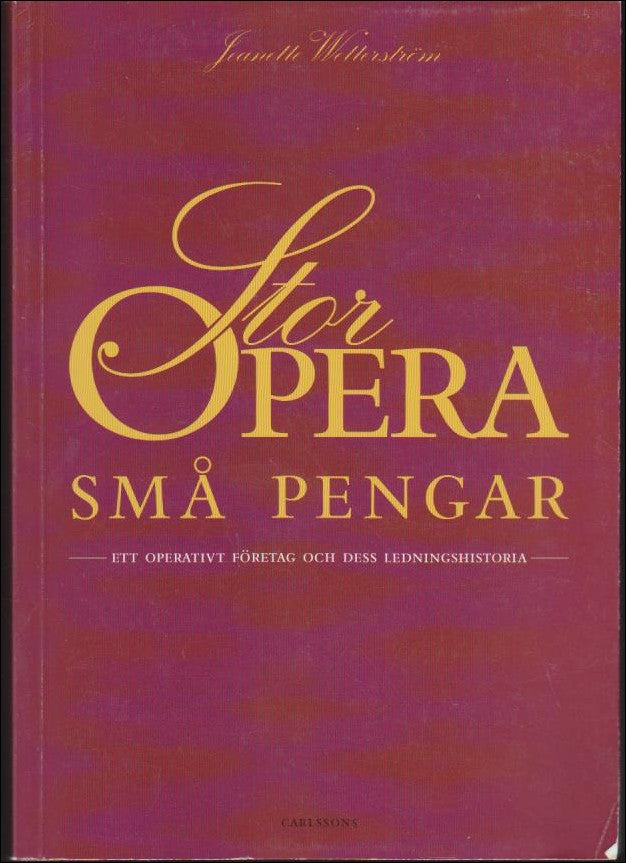Jeanette Wetterström : Stor opera små pengar