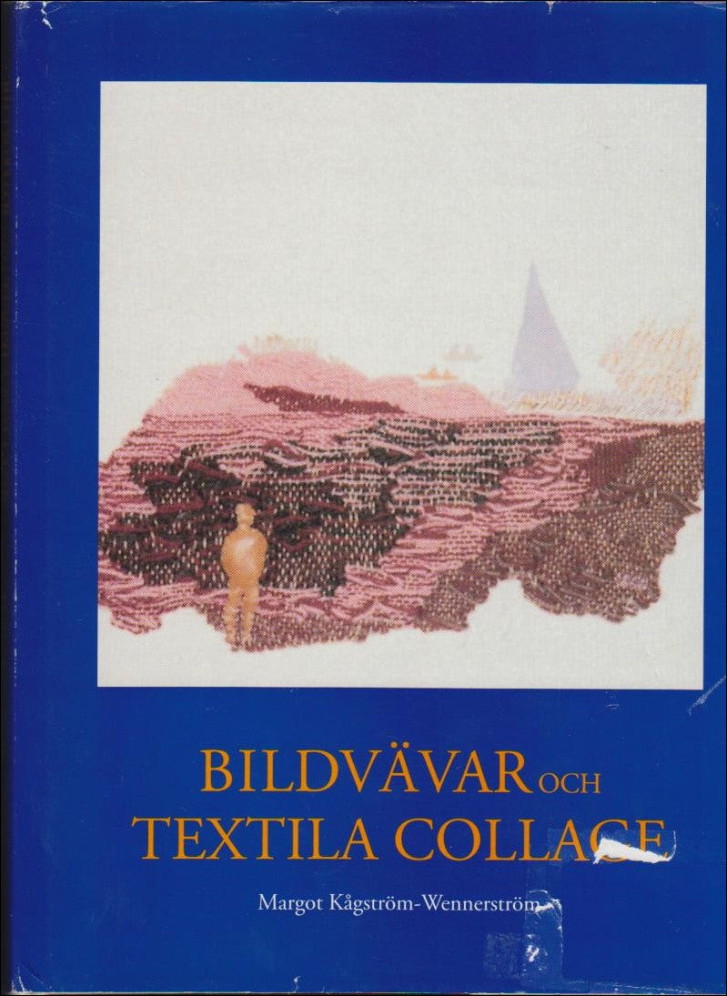 Margot Kågström-Wennerström : Bildvävar och textila collage