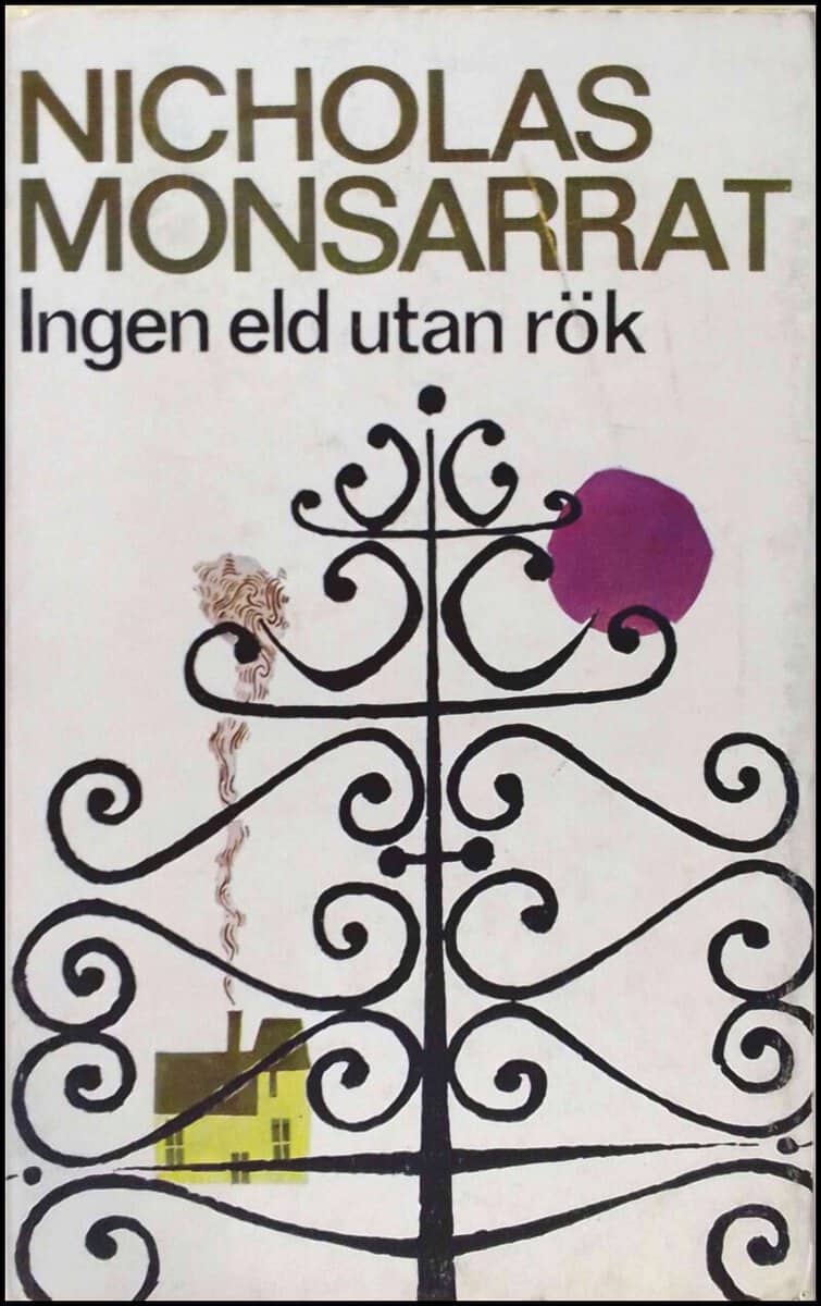 Nicholas Monsarrat : Ingen eld utan rök