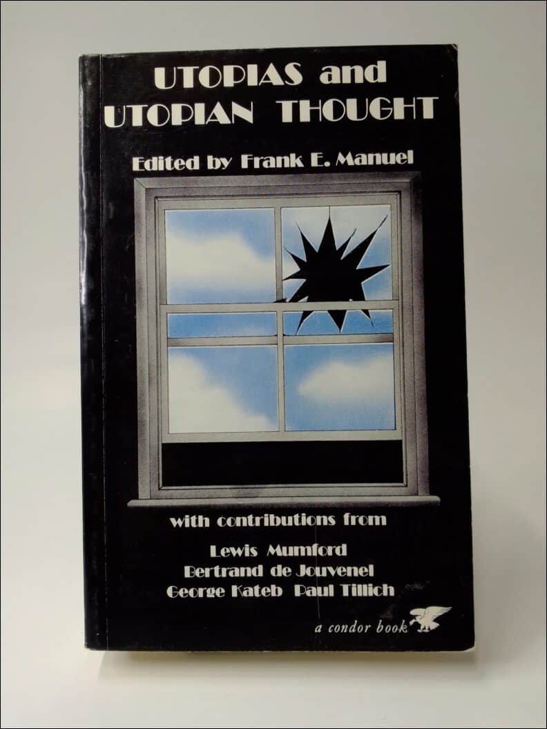 Frank E. Manuel : Utopias and Utopian Thought