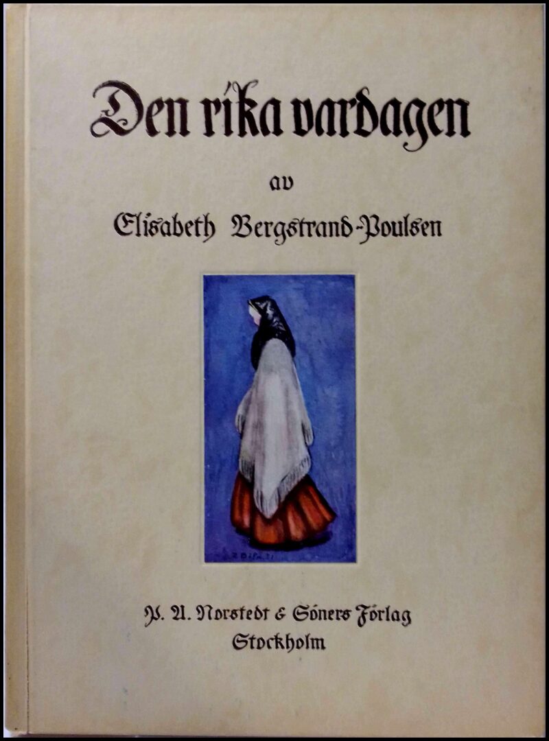 Elisabeth Bergstrand-Poulsen : Den rika vardagen