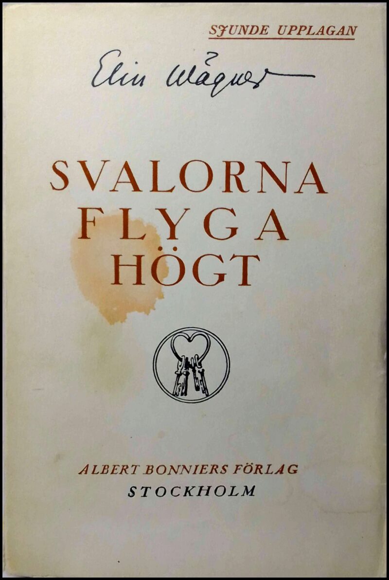 Elin Wägner : Svalorna flyga högt
