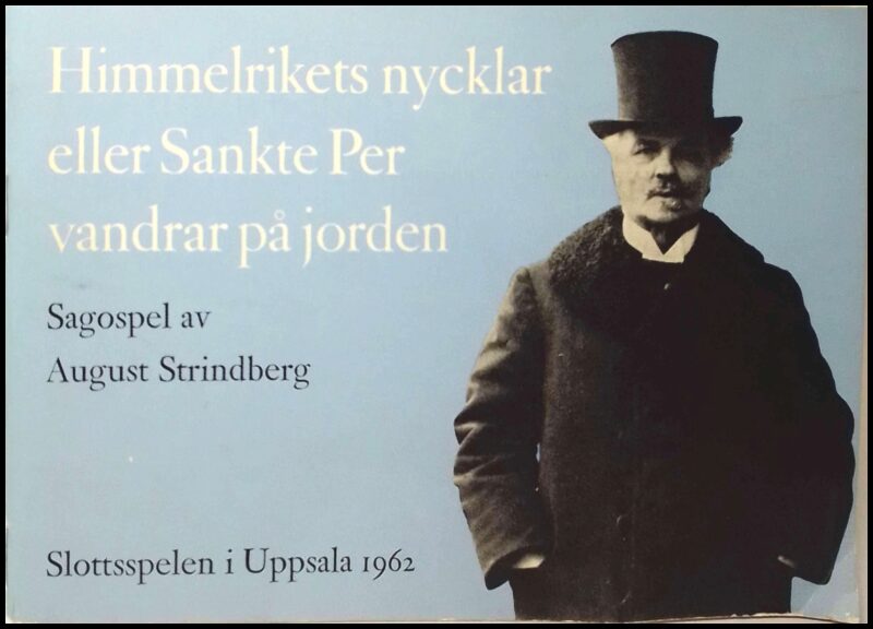August Strindberg : Himmelrikets nycklar eller Sankte Per vandrar på jorden