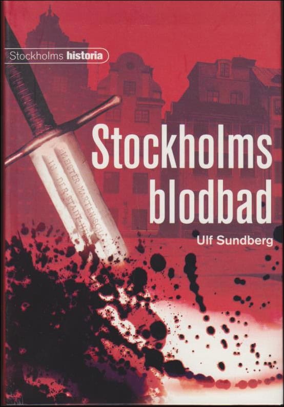 Ulf Sundberg : Stockholms blodbad