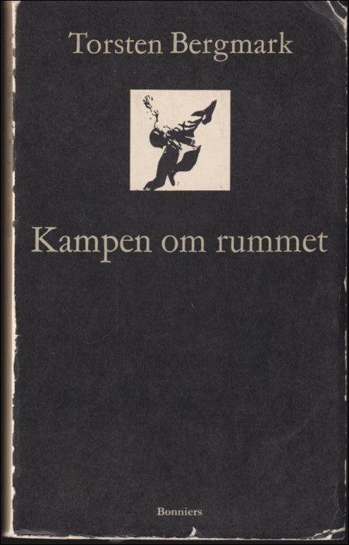 Torsten Bergmark : Kampen om rummet
