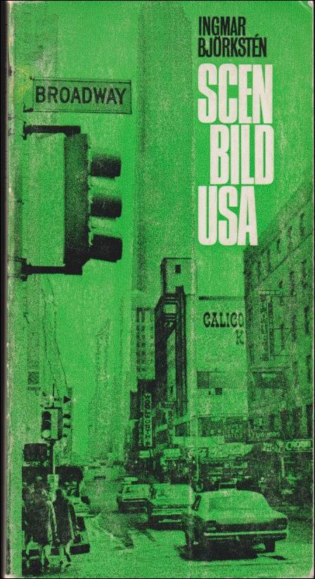 Ingmar Björkstén : Scenbild USA