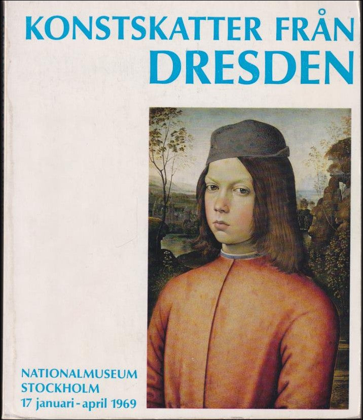 Konstskatter från Dresden. Nationalmuseum, Stockholm, 17 januari