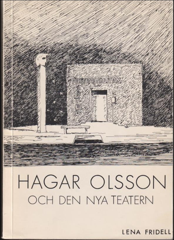 Lena Fridell : Hagar Olsson och den nya teatern