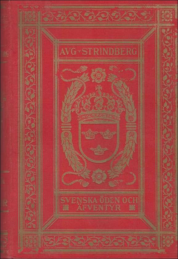August Strindberg : Svenska öden och Äfventyr I-IV. I