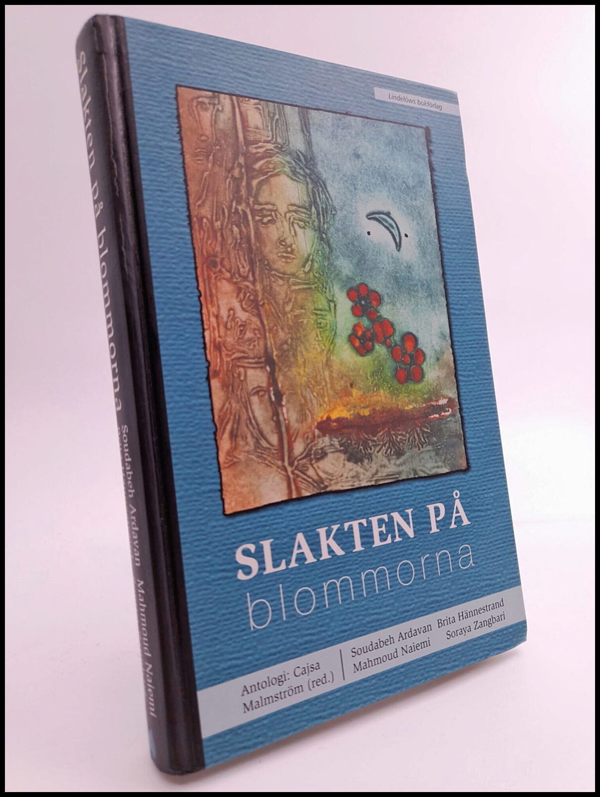 Cajsa Malmström : Slakten på blommorna
