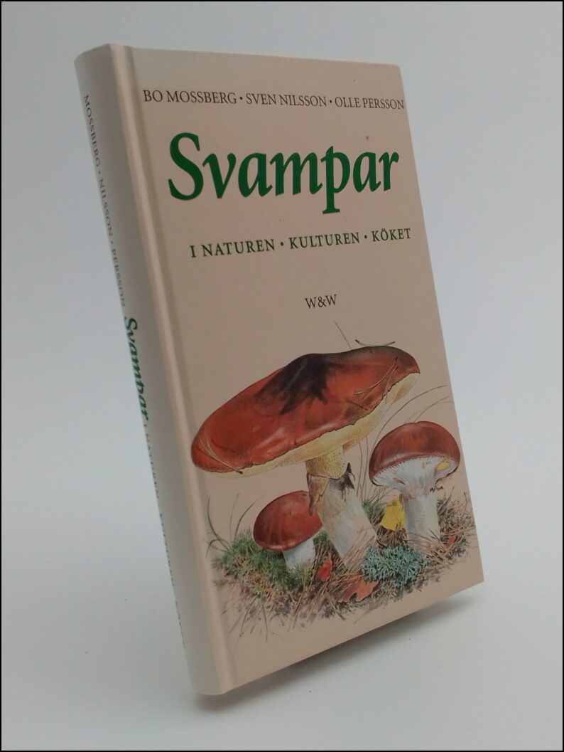 Nilsson, Sven (text) ; Mossberg, Bo (bild) : Svampar i naturen, kulturen, köket
