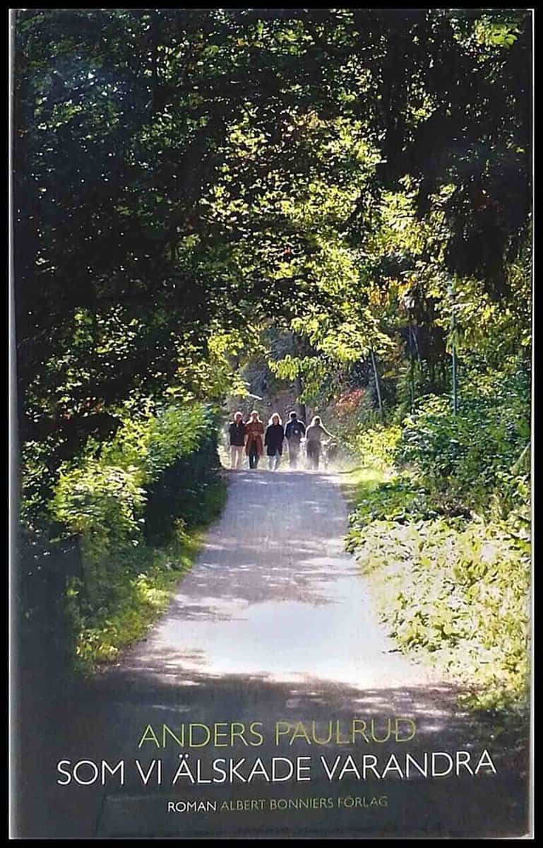 Anders Paulrud : Som vi älskade varandra