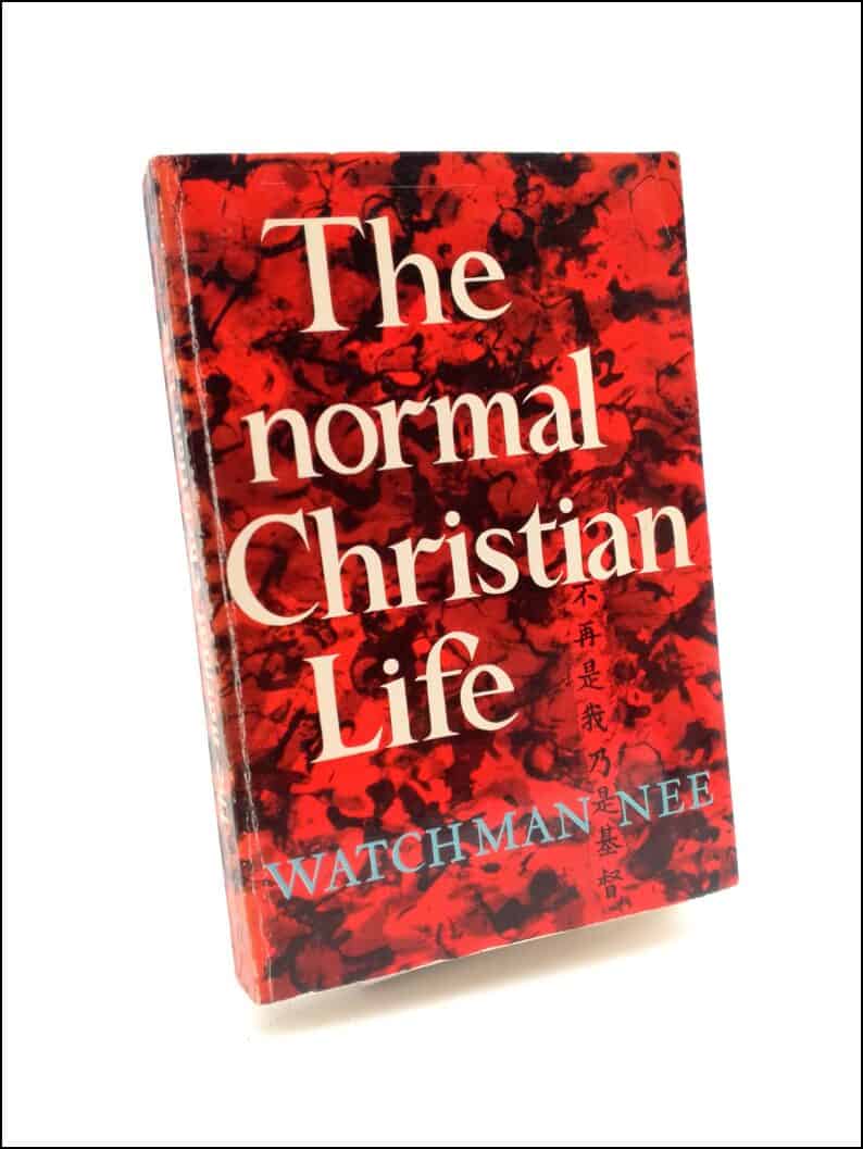 Watchman Nee : The Normal Christian Life