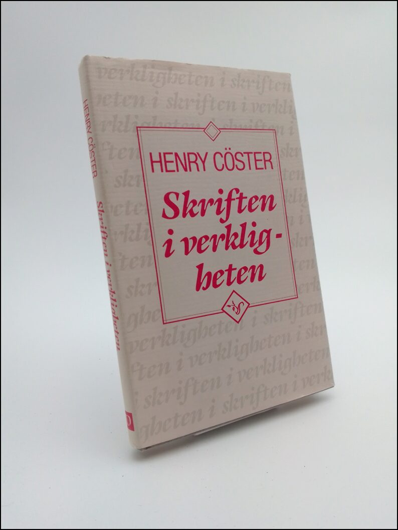 Henry Cöster : Skriften i verkligheten