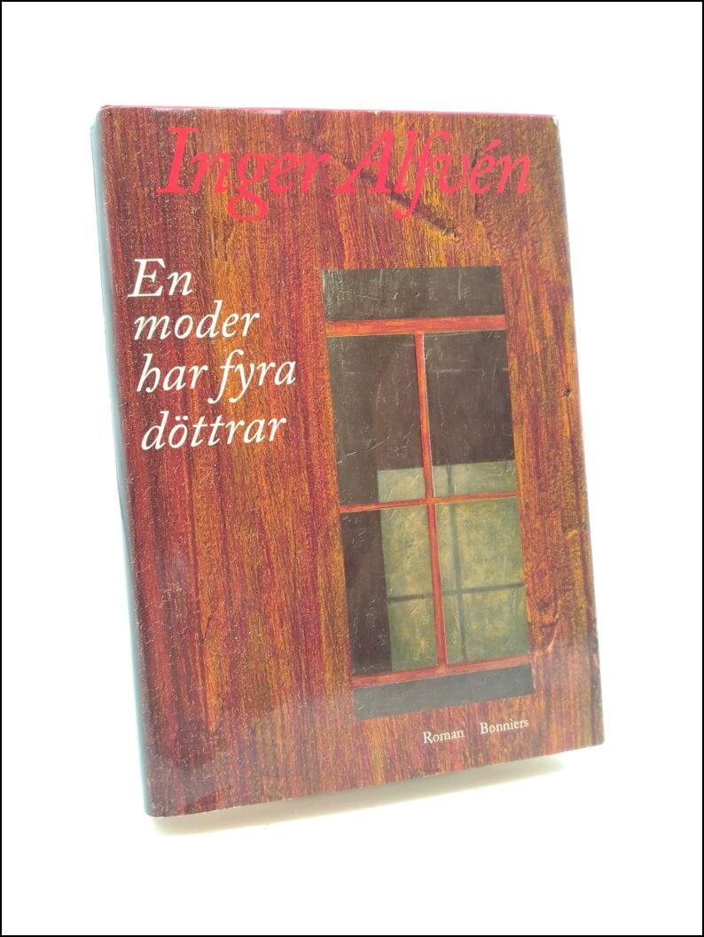 Inger Alfvén : En moder har fyra döttrar