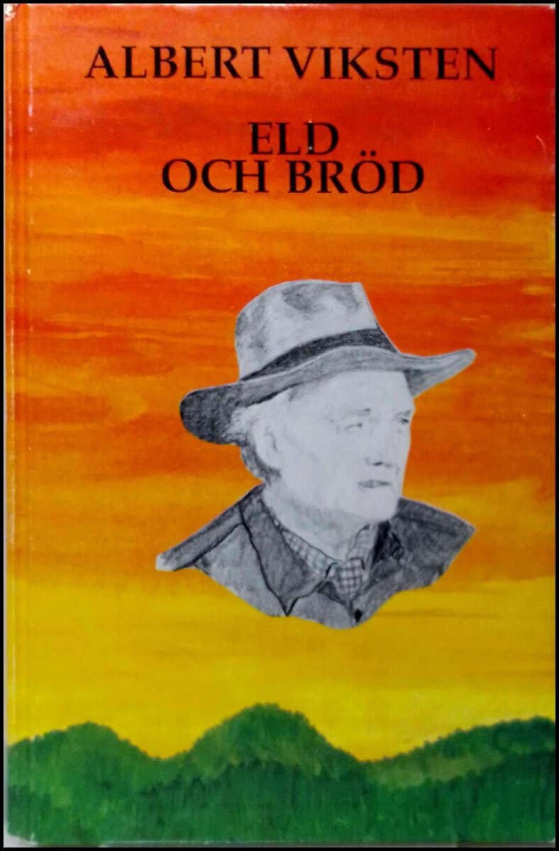 Albert Viksten : Eld och bröd