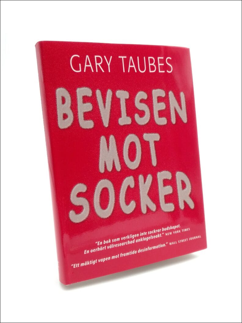 Gary Taubes : Bevisen mot socker