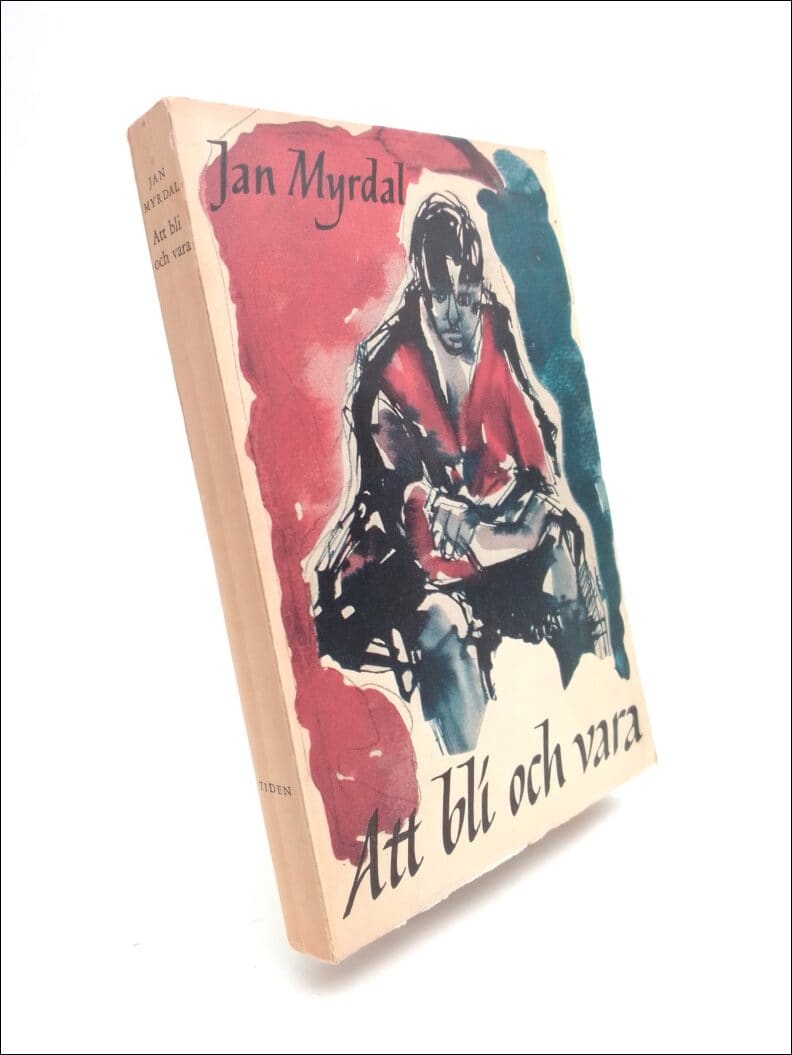 Jan Myrdal : Att bli och vara