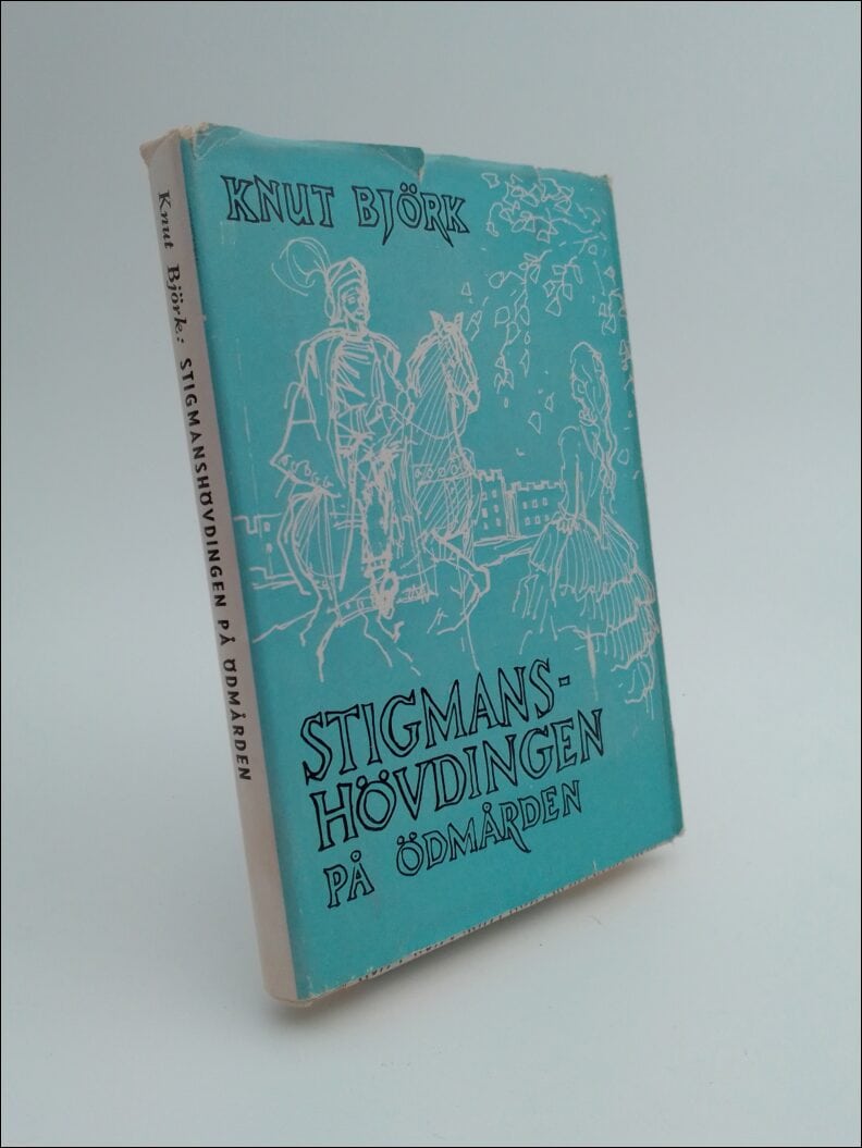 Knut Björk : Stigmanshövdingen på Ödmården