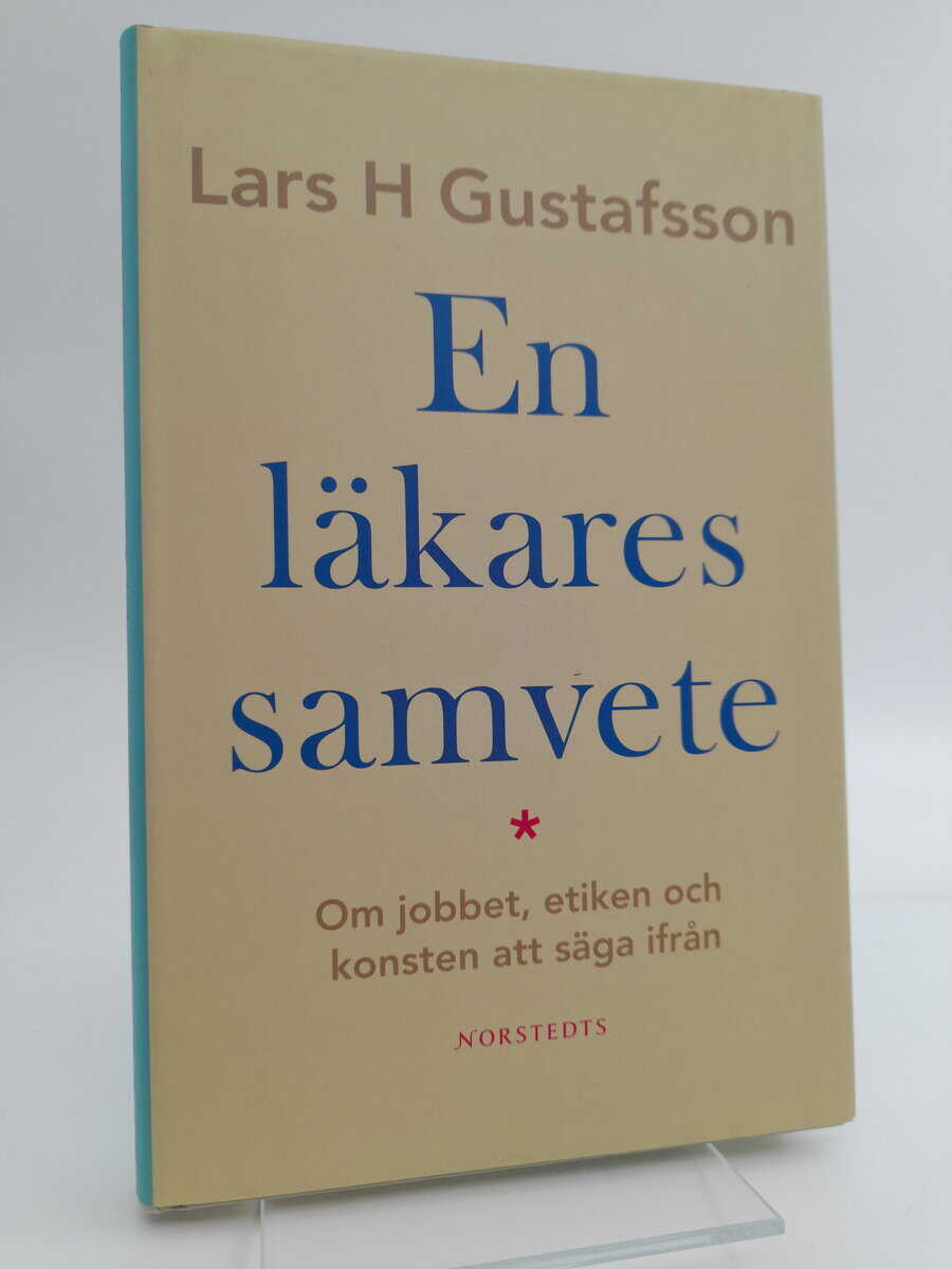 Lars H. Gustafsson : En läkares samvete