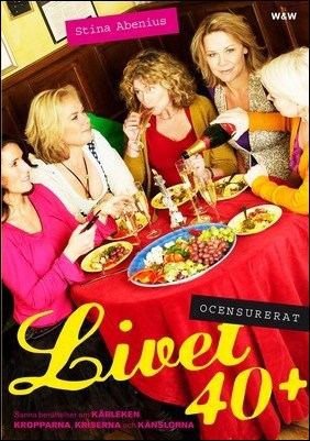 Stina Abenius : Livet 40+