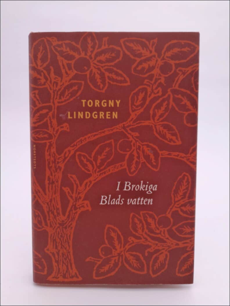 Torgny Lindgren : I brokiga blads vatten