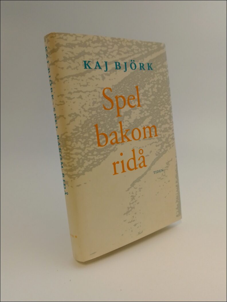 Kaj Björk : Spel bakom ridå