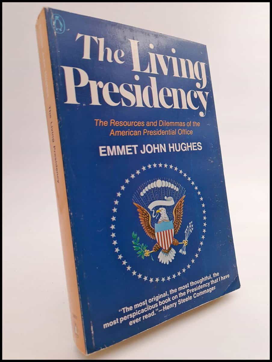 Emmet John Hughes : The living presidency