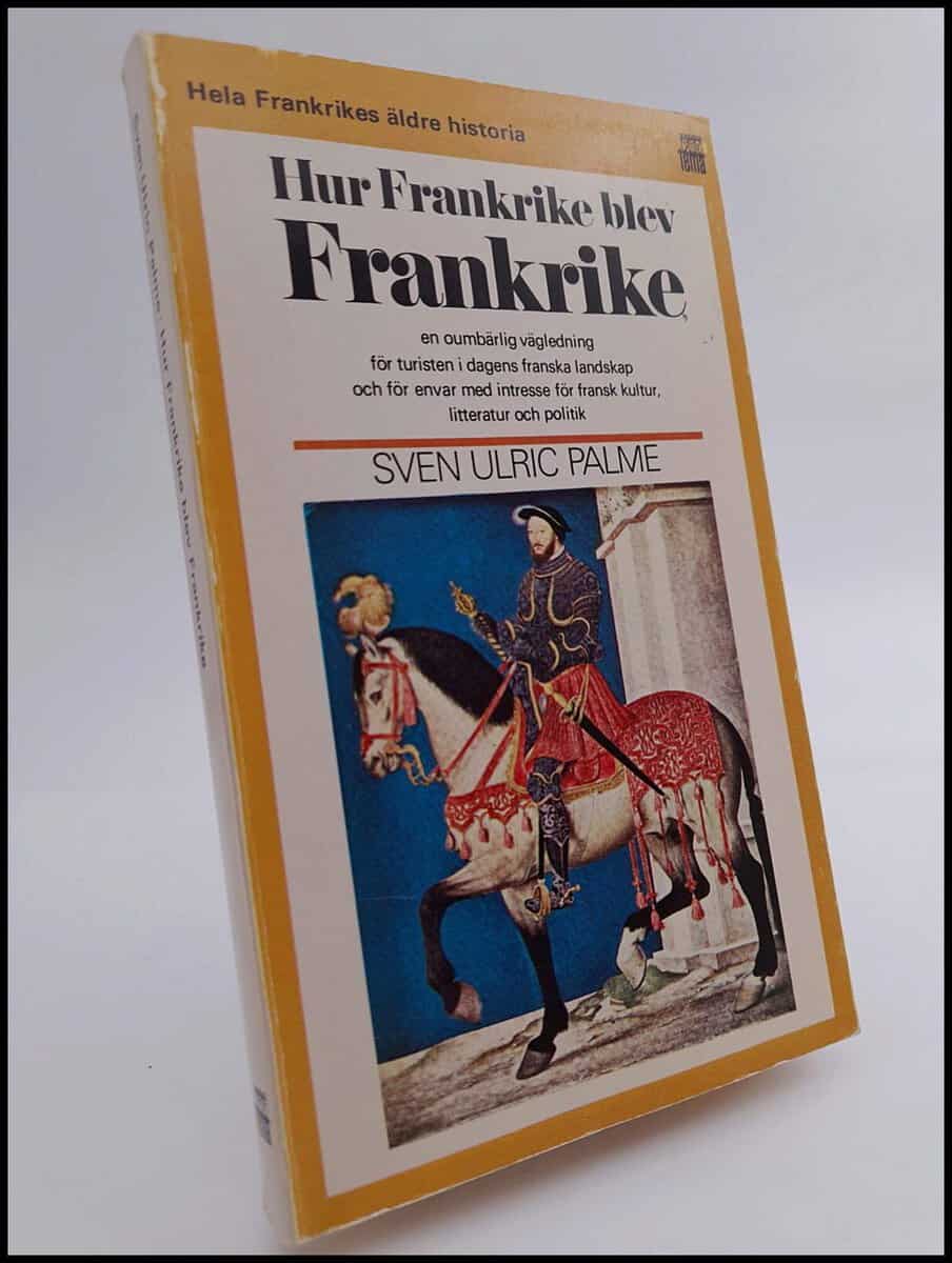 Sven Ulric Palme : Hur Frankrike blev Frankrike