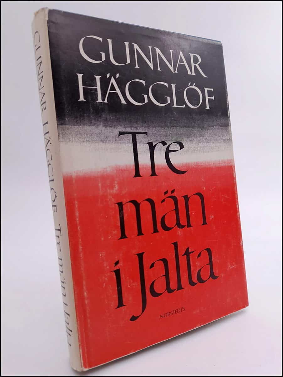 Gunnar Hägglöf : Tre män i Jalta