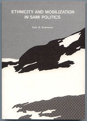 Tom G Svensson : Ethnicity and Mobilization