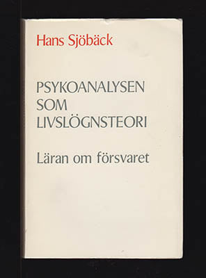 Hans Sjöbäck : Psykoanalysen som livslögnsteori