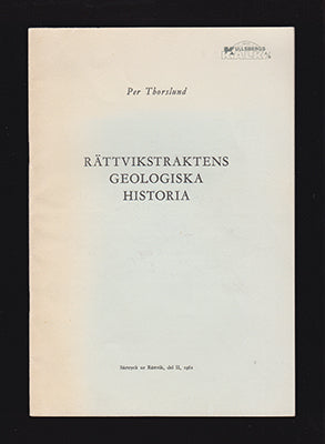 Per Thorslund : Rättvikstraktens geologiska historia