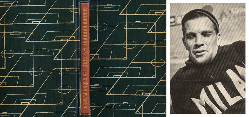 Gunnar Nordahl : Guld och gröna planer