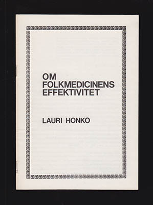 Lauri Honko : Om folkmedicinens effektivitet